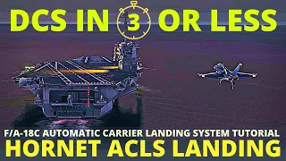 DCS F-18 ACL tutorial - Hornet Carrier Autoland ILS - DCS in 3 Or Less