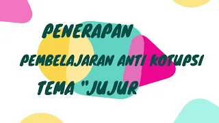 PENDIDIKAN ANTI KORUPSI-JUJUR KELAS 9 A