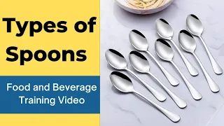 Types of Spoons in Food and Beverage Service|Name of Spoons|Food and Beverage Service Training Video