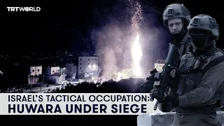 Tactical occupation: Israel’s siege, aggressions and theft in the Palestinian town of Huwara