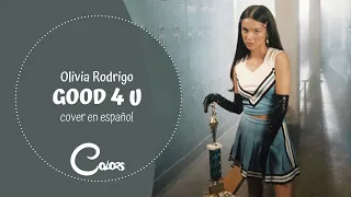 Olivia Rodrigo - good 4 u ꕤ (cover en español) COLORS