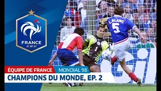 Equipe de France, Mondial 98 : Le sacre en 6 épisodes - 2e partie, le 8e de finale I FFF 2018