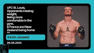 Kevin Jousset - UFC St. Louis, Comfortability in the gym, France and New Zealand being home