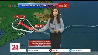 Cập nhật tin bão số 9 chiều 25-11 | VTV24