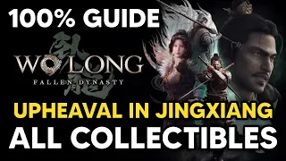 Upheaval in Jingxiang - ALL Collectible Locations (100% Guide) - Wo Long: Fallen Dynasty