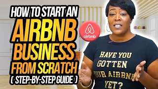 How to Start an Airbnb Business from SCRATCH! (Step-by-Step Guide)