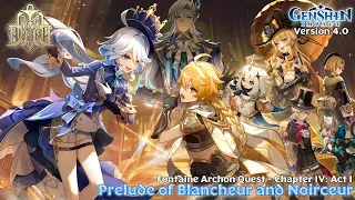 Prelude of Blancheur and Noirceur — Fontaine Archon Quest, Chapter IV: Act I | Genshin Impact - 4.0