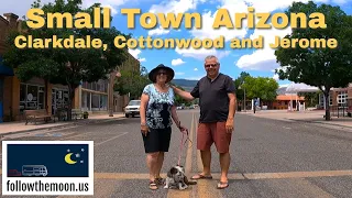 Small Town Arizona - Clarkdale, Cottonwood and Jerome