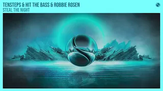 Tensteps & Hit The Bass & Robbie Rosen - Steal The Night [Extended Club Mix]