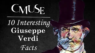 10 Interesting Giuseppe Verdi Facts