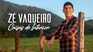 COISAS DO INTERIOR - ZÉ VAQUEIRO (Vídeo Oficial)