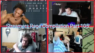 Streamers Rage Compilation Part 105