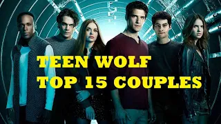 Teen Wolf | My Top 15 Couples (1x01-6x20)