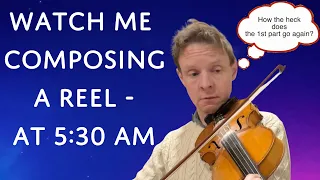 Watch me composing a Reel - at 5:30 AM