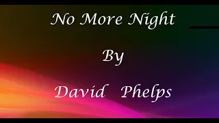 No More Night  David  Phelps