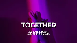 RudeLies, Distrion, Alex Skrindo & Axol - Together [NCS10 Release] Lyrics