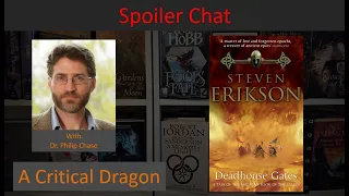 Spoiler Talk: Deadhouse Gates Malazan Book of the Fallen Book 2 with Philip Chase