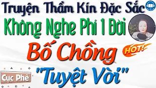 Thử nghe 5 phút đã thấy hứng thú: Người Bố chồng tuyệt vời - Truyện Tâm lý xã hội đặc sắc 2023