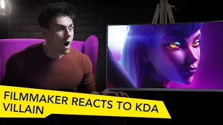 FILMMAKER REACTS TO LEAGUE OF LEGENDS K/DA VILLAIN!