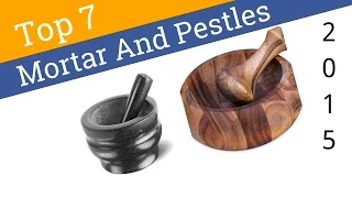 7 Best Mortar And Pestles 2015