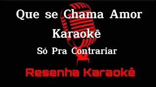 Só pra Contrariar - Que se Chama Amor (KARAOKÊ)