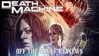 Death Machine Review - Off The Shelf Reviews