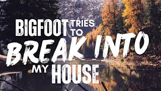 BIGFOOT Tries Opening Door To Get Inside House Full Of People | BIGFOOT ENCOUNTERS PODCAST