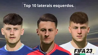 Fifa 23 : TOP 10 LATERAIS ESQUERDOS COM FACE REAL para o seu MODO CARREIRA !