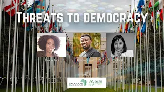 Threats to Democracy | Hlengiwe Dube, Pria Chetty & Gbenga Sesan