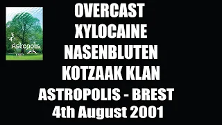 Astropolis 2001 - Overcast, Xylocaine, Nasenbluten, Kotzaak Klan - 3rd August 2001. - Brest, France.