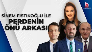 Sinem Fıstıkoğlu ile Perdenin Önü Arkası (7 Mart 2024)