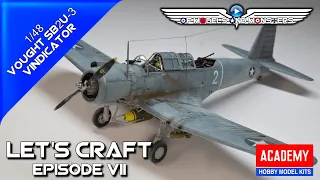 Let's Craft Episode 7  Academy 1/48 Vought SB2U-3 Vindicator (80th Anniversary of Midway)