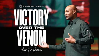 Victory Over The Venom | Pastor Keion Henderson