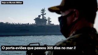 O porta-aviões que passou 305 dias no mar