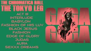 ACT III | The Chromatica Ball: The Tokyo Leg [3rd Leg] - LADY GAGA (Visual Audio)