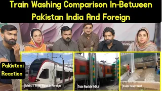 Reaction On Train Washing Comparison in-between Pakistan, India And Foreign.