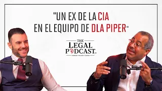 Un ex de la CIA en el equipo de DLA Piper | Francisco Cerezo (DLA Piper) | The Legal Podcast #5