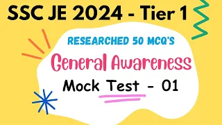 SSC JE 2024 | Tier 1 | General Awareness | Mock Test 01 | Researched 50 MCQs