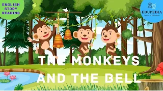 Learn English Through Story - "The Monkey And The Bell"  | English Stories | Moral Stories