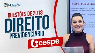 Aula de Questões CESPE 2018 de Direito Previdenciário com prof. Thamiris Felizardo | AO VIVO