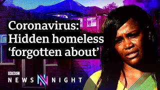 Coronavirus: As death rates rise, the UK’s hidden homeless are forgotten - BBC Newsnight