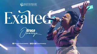 Exalted (Live)- Grace Oluwaloju