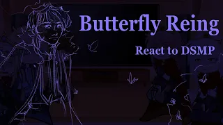 Butterfly Reing react to DSMP