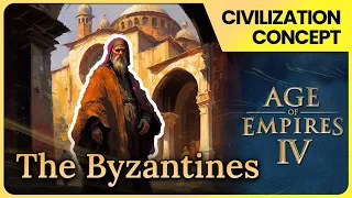 How I'd design the BYZANTINES in AOE4