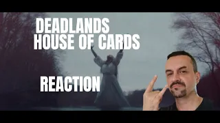 Deadlands - House Of Cards (Official Music Video) REACTION