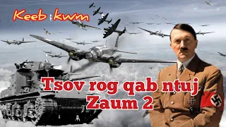Tsov rog qab ntuj zaum 2 keeb kwm /History of world war II (Hmong version)