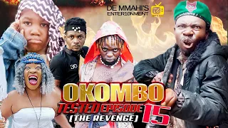 OKOMBO TESTED ft SELINA TESTED EPISODE 15 -  Nigerian action movie