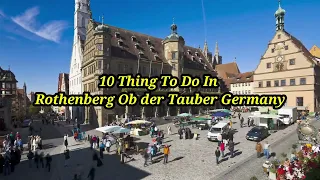Top 10 Things To Do in Rothenberg Ob Der Tauber, Germany