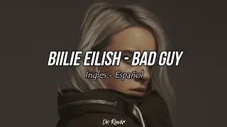 BILLIE EILISH - Bad Guy | Lyrics | ESPAÑOL - INGLES