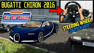 Bugatti Chiron  2016 - City Car Driving | Logitech G920 Steering Wheel Gameplay(FAST DRIVING)